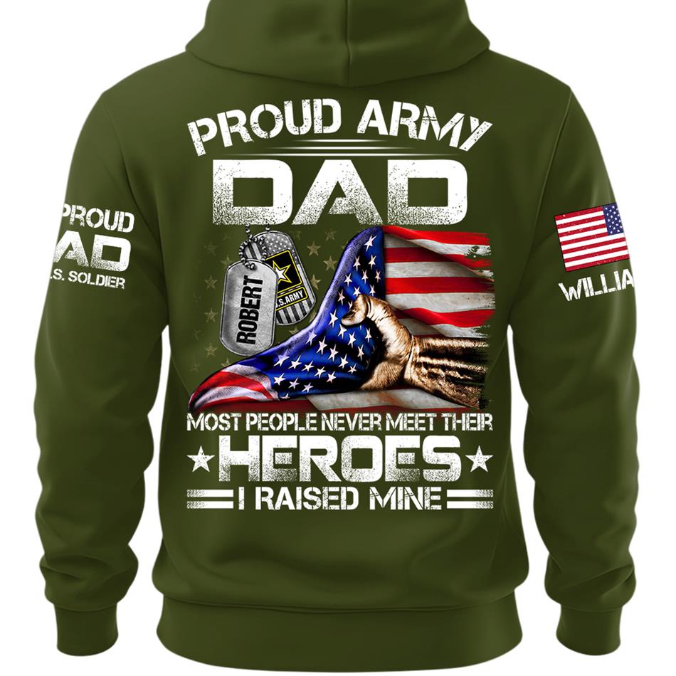 Proud Army Dad Most People Never Meet Their Heroes I Raised Mine Custom Shirt For Proud Army Dad Mom Military Family Shirt H2511 Trna