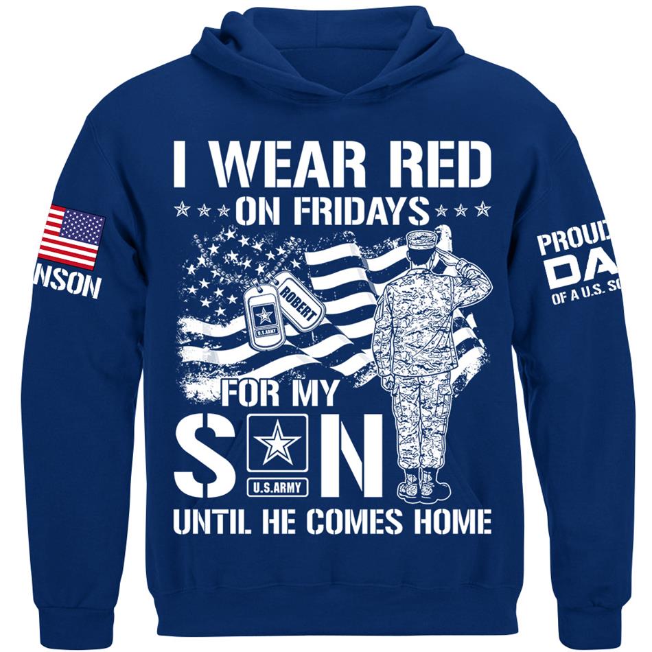 I Wear Red On Friday For My Son Proud Dad Mom OF US Soldier Support Our Troops Personalized Shirt For Military Dad Mom Sister Grandma Family Shirt H2511 Trna