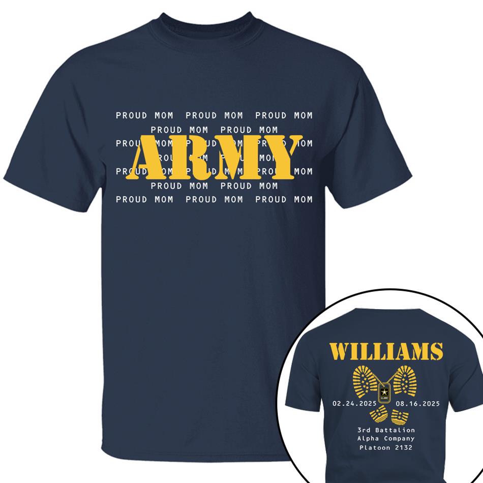 Army Proud Mom Custom Shirt For US Military Families Military Loved Ones Shirt Military Graduate Shirt H2511 Trna
