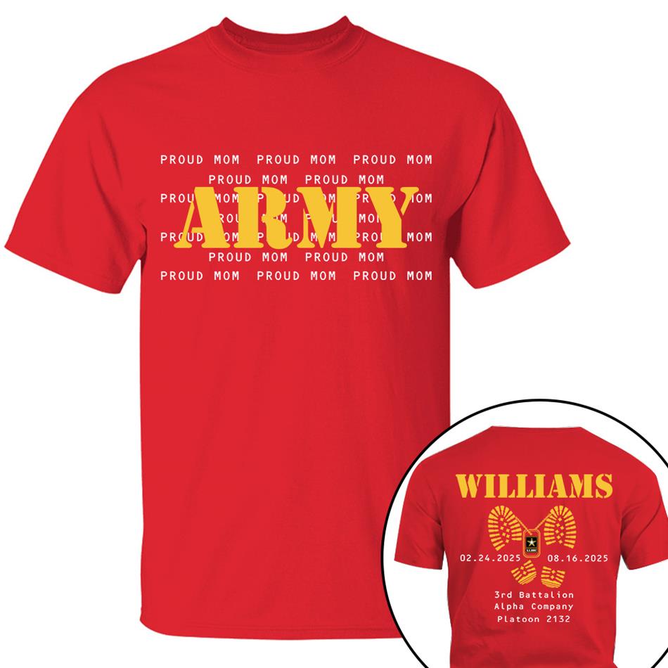 Army Proud Mom Custom Shirt For US Military Families Military Loved Ones Shirt Military Graduate Shirt H2511 Trna