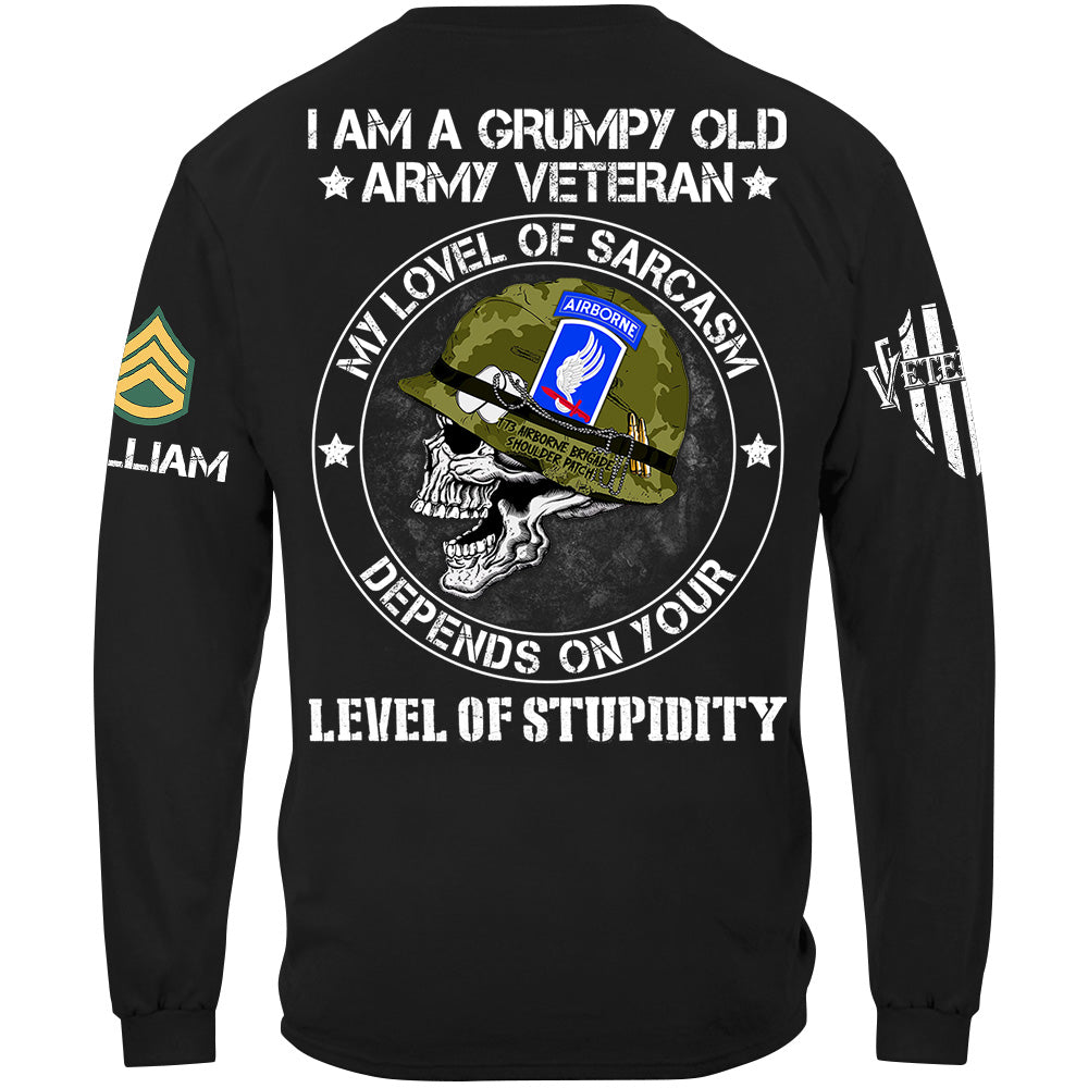 I Am A Grumpy Old Veteran My Lovel Of Sarcasm Depends On Your Level Of Stupidity Shirt For Veteran H2511