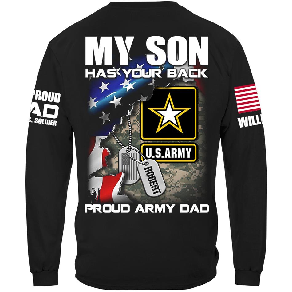 My Son Has Your Back Proud Army Dad Custom Shirt For US Military Family Proud Shirt H2511 Trna