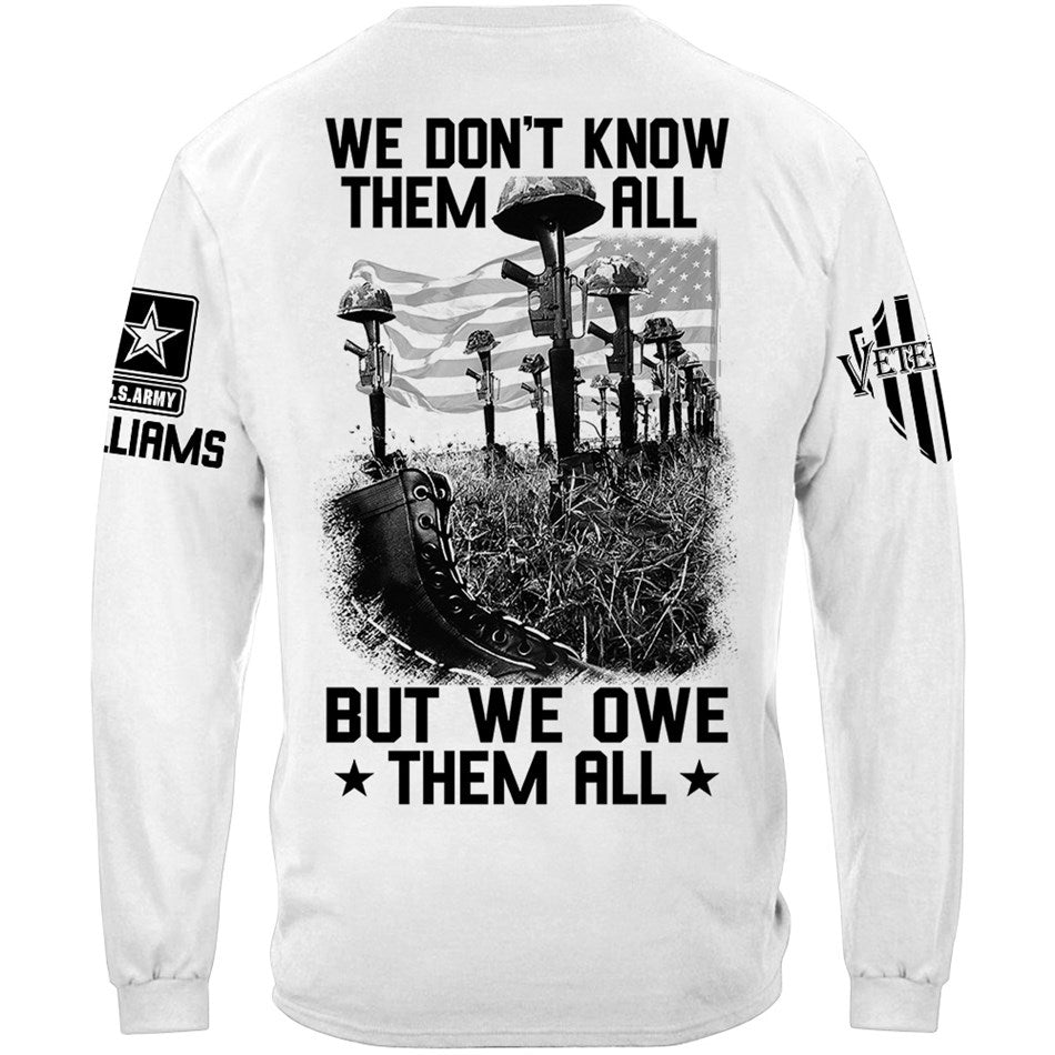 We Don't Know Them All But We Own Them All Veteran Shirt Memorial Shirt For Veteran Dad Grandpa H2511 Trna
