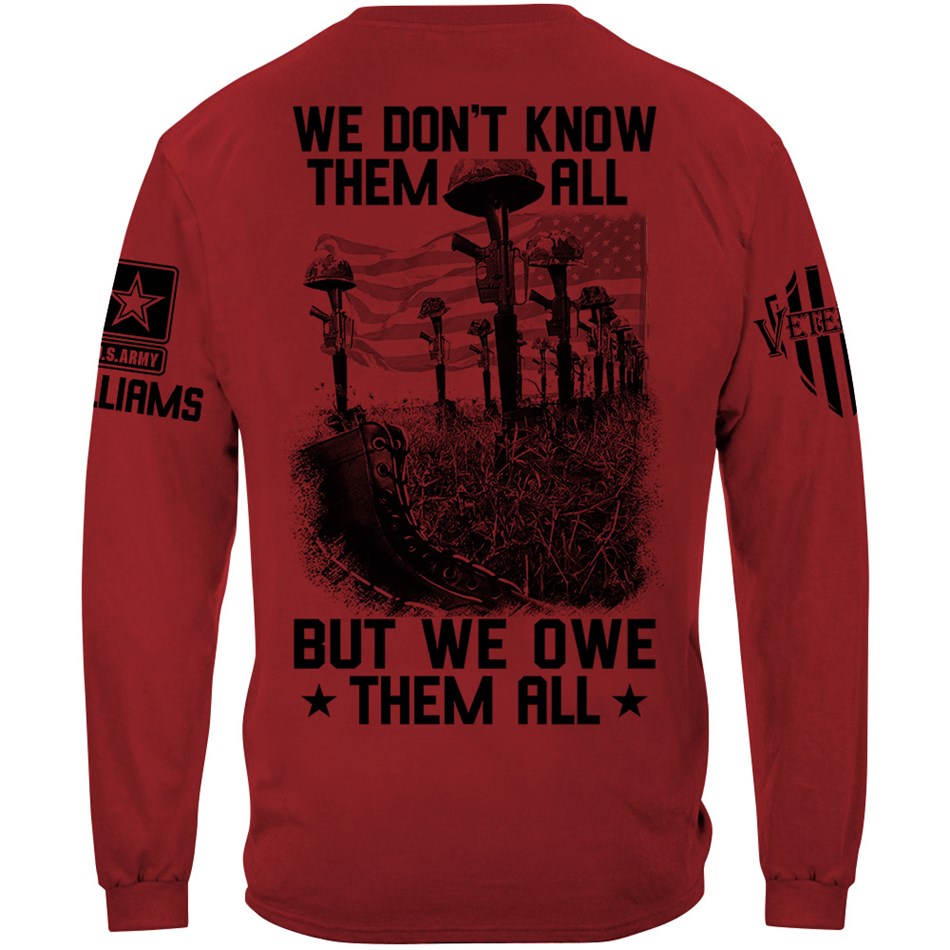 We Don't Know Them All But We Own Them All Veteran Shirt Memorial Shirt For Veteran Dad Grandpa H2511 Trna