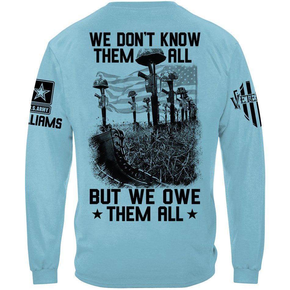 We Don't Know Them All But We Own Them All Veteran Shirt Memorial Shirt For Veteran Dad Grandpa H2511 Trna