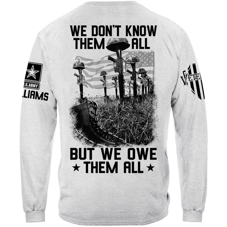 We Don't Know Them All But We Own Them All Veteran Shirt Memorial Shirt For Veteran Dad Grandpa H2511 Trna