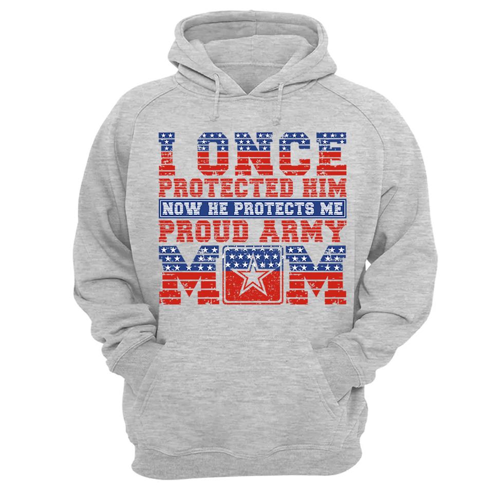 I Once Protected Him Now He Protects Me Proud Army Mom 4th July Custom Shirt For Proud Military Familes Shirt H2511 Trna