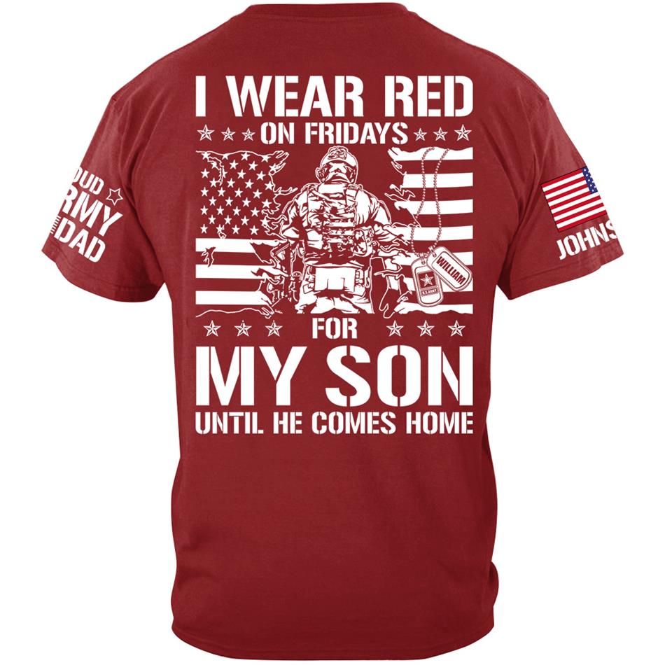 I Wear Red On Fridays For My Son Support Our Troops Vr2 Personalized Shirt For Military Dad Mom Family H2511 Trna