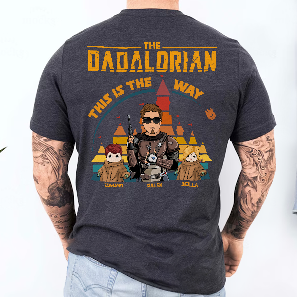 The Dadalorian This Is The Way - Personalized Back Print Shirt For Dad Mom