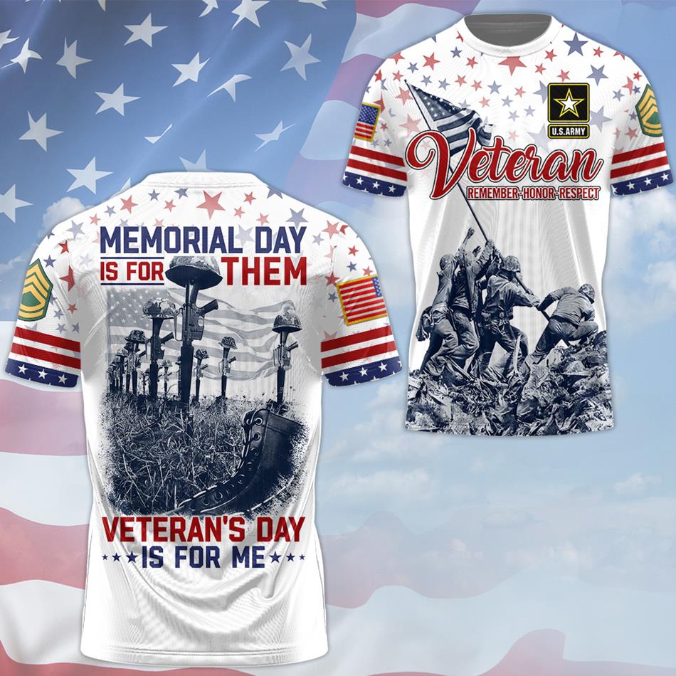 Memorial Day Is For Them Veteran's Day Is For Me All Over Print Shirt Custom All Branches Logo Shirt For Veteran H2511 Trna