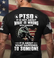 PTSD It Is Not About What Is Wrong With Someone Personalized Shirt For Veteran Gift For Veteran Dad Grandpa Veterans Day H2511
