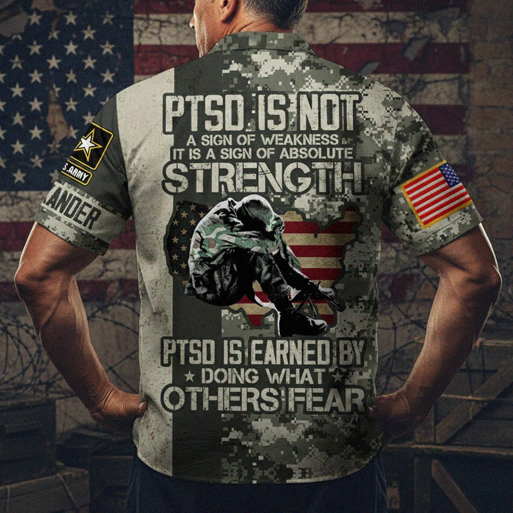 PTSD Is Not A Sign Of Weakness PTSD Is Earned By Doing What Others Fear Personalized Hawaiian Shirt For Veterans H2511
