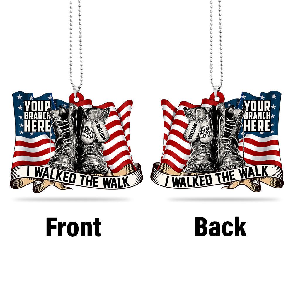 I Walked The Walk Combat Boot With Dog Tags Flag Personalized Acrylic Car Ornament Gift For Veteran H2511