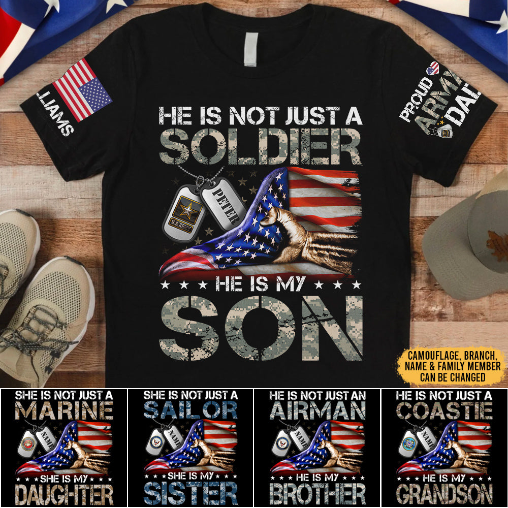 He Is Not Just A Soldier He Is My Son Proud Army Mom Dad Sister Grandma... Shirt For Military Family Member H2511 Trna