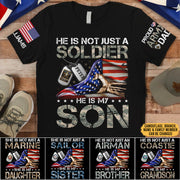 He Is Not Just A Soldier He Is My Son Proud Army Mom Dad Sister Grandma... Shirt For Military Family Member H2511