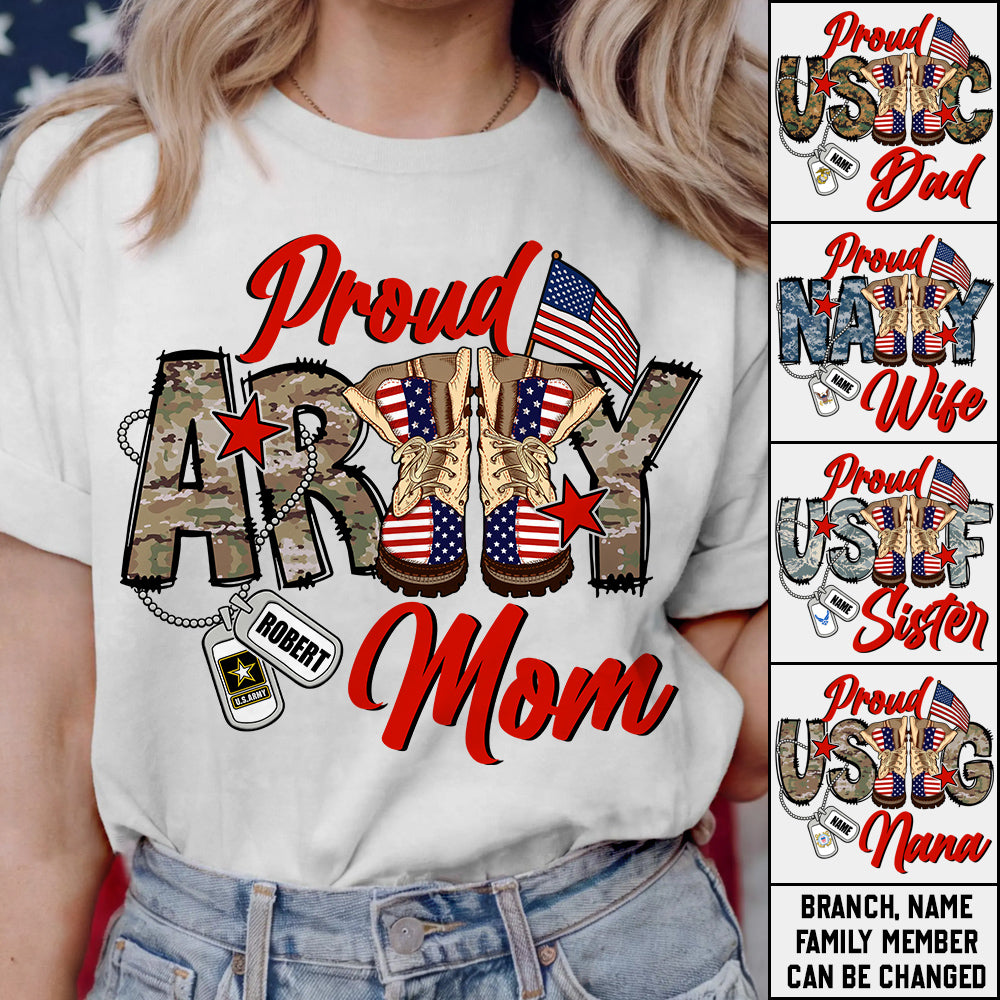 Proud Army Mom Wife Sister Grandma...Custom Soldier's Name 4th July Proud Military Shirt Flag Combat Boots Shirt H2511