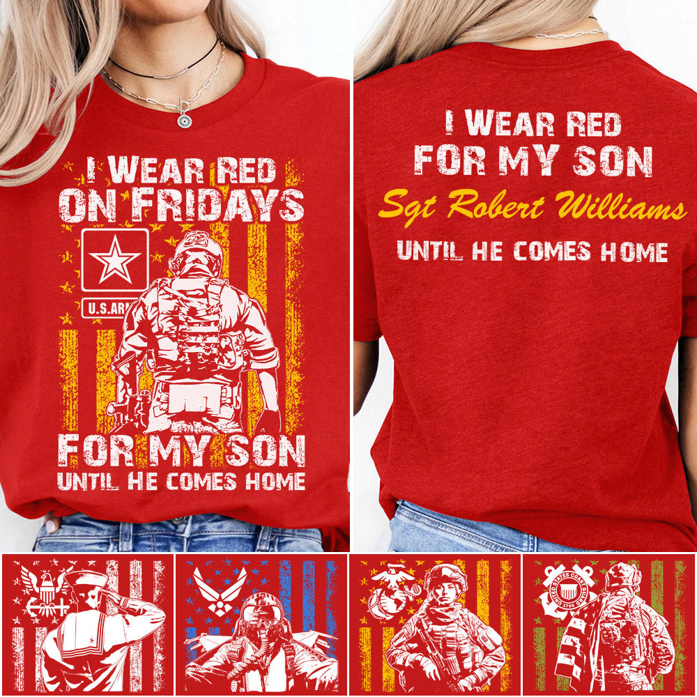 I Wear Red On Fridays For My Son Vr2 Custom Shirt For Military Family Mom Dad Family Members Shirt Support Our Troops Shirt H2511