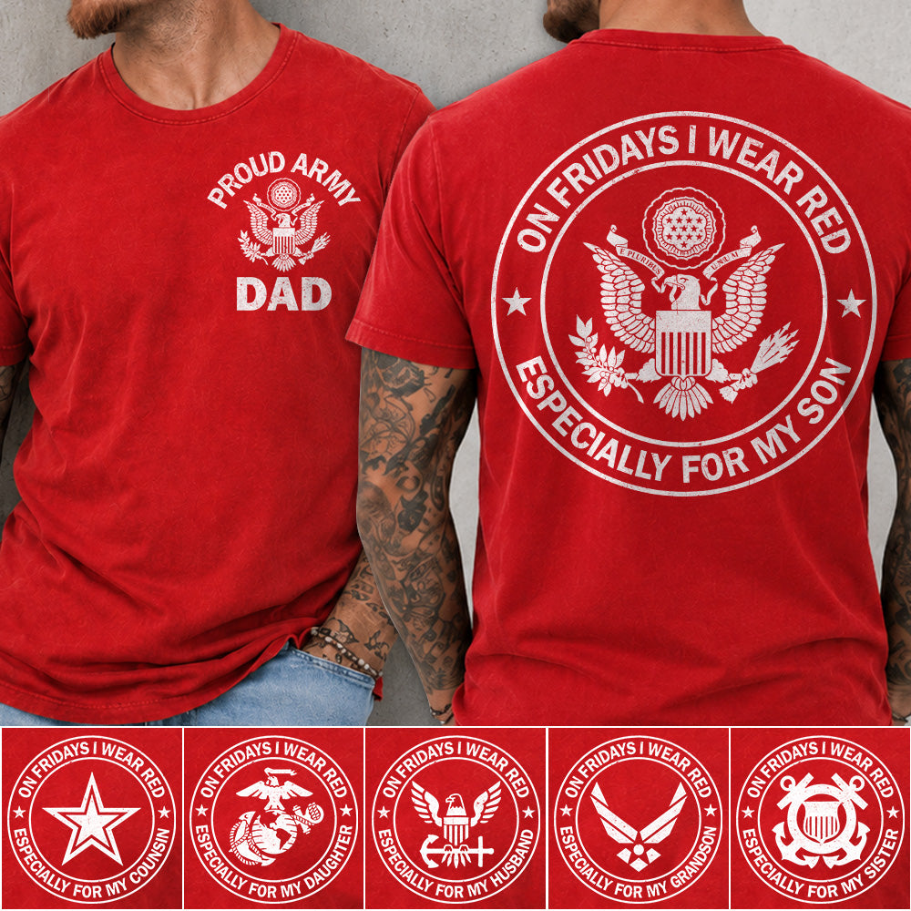 On Fridays I Wear Red Especcially For My Son Proud Army Dad Custom Support Our Troops Shirt For Proud Military Dad Mom Family Member Shirt H2511 Trna