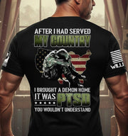 After I Had Served My Country I Brought A Demon Home It Was PTSD Personalized Grunge Style Shirt For Veteran H2511
