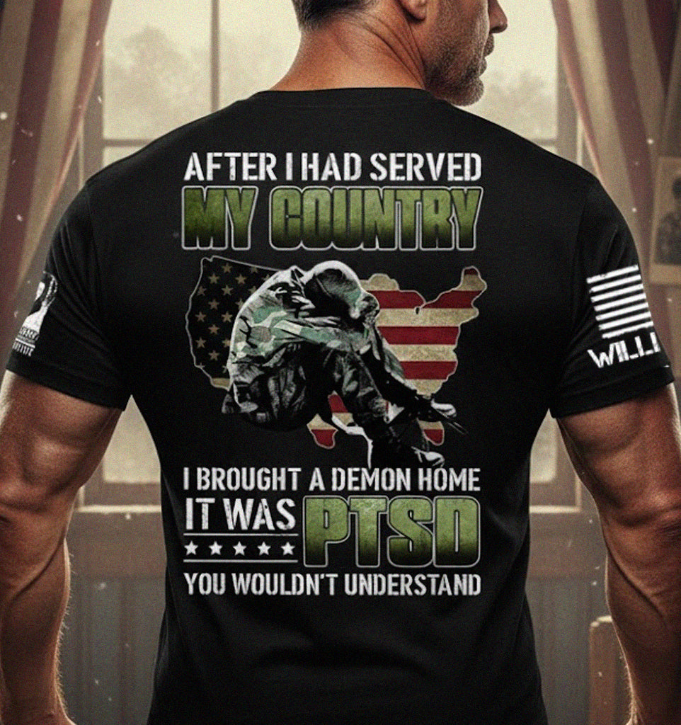 After I Had Served My Country I Brought A Demon Home It Was PTSD Personalized Grunge Style Shirt For Veteran H2511
