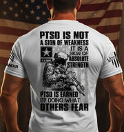 PTSD Is A Sign Of Absolute Strength PTSD Is Earned By Doing What Others Fear Personalized Grunge Style Shirt For Veteran H2511