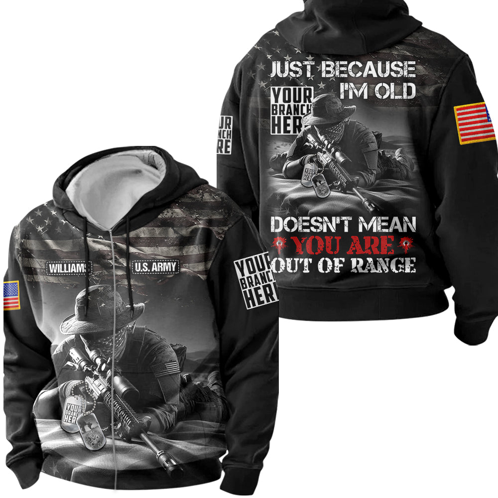 Just Because I'm Old Doesn't Mean You're Out Of Range Personalized All Over Print Shirt For Veteran H2511